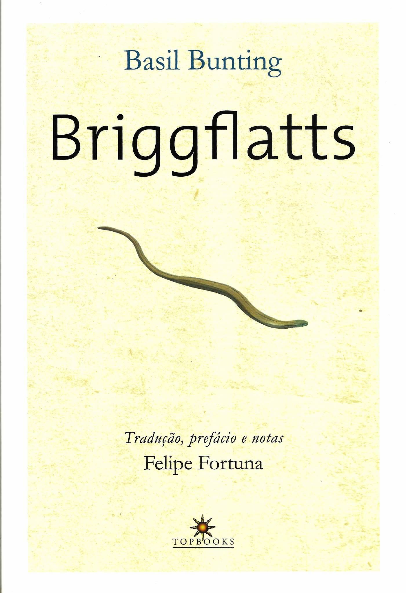 Lançamento Briggflatts, de Basil Bunting Poesia traduzida no Brasil