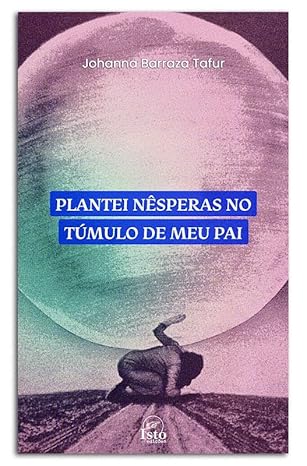 Plantei nêsperas no túmulo de meu pai